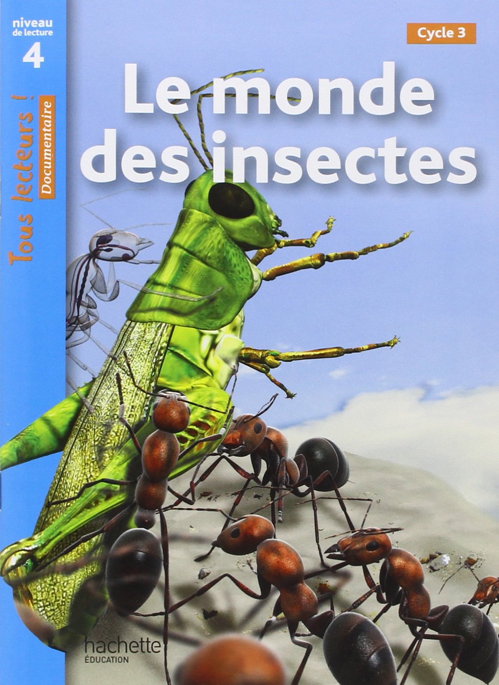 Le monde des insectes Niveau 4 - Tous lecteurs ! - Ed.2010 9782011174963