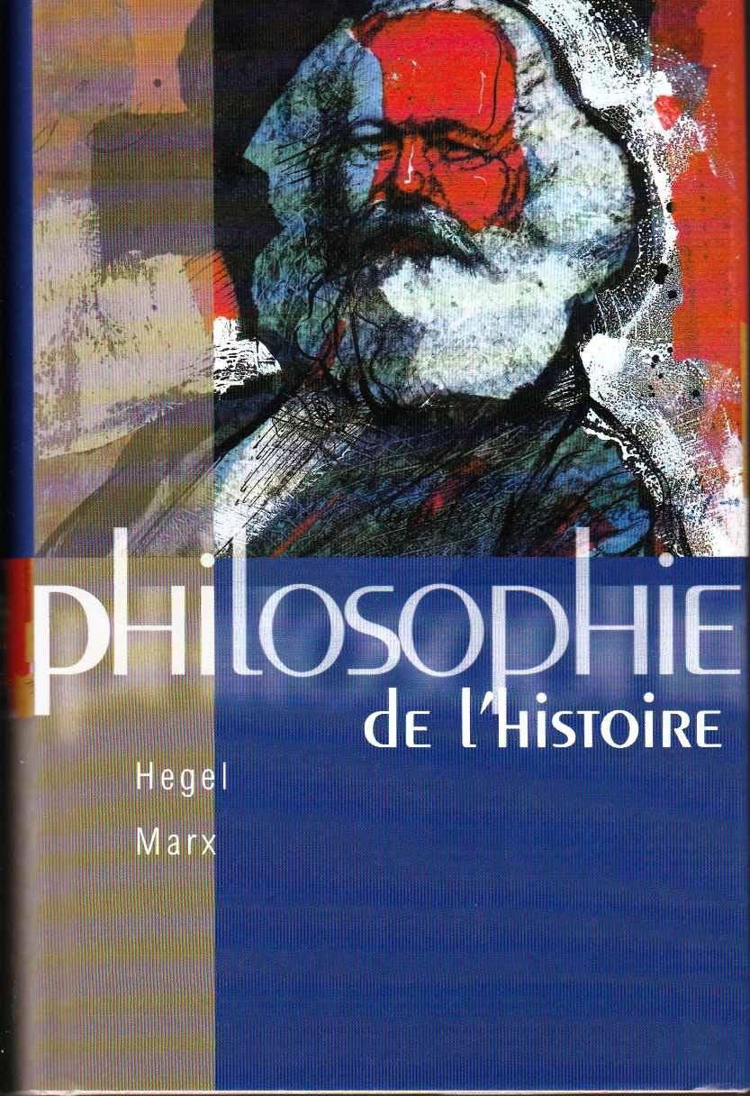 Philosophie de l'histoire Hegel Marx 9782744145629