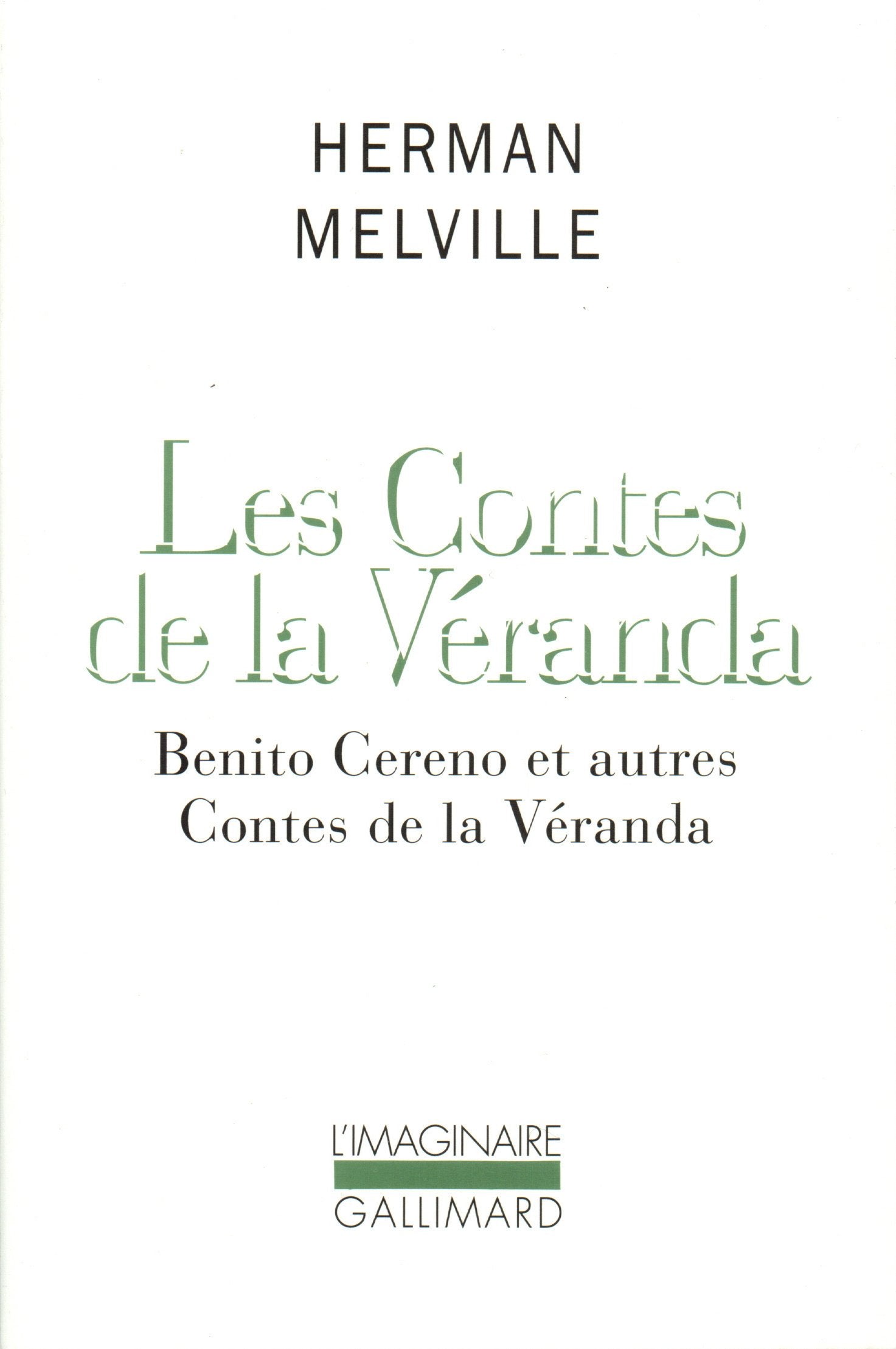 Les Contes de la Véranda: Benito Cereno et autres Contes de la Véranda 9782070740260