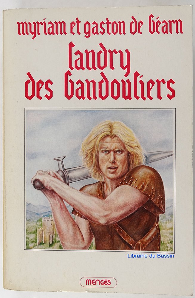 Landry des Bandouliers (Gaston Phébus) 9782856200650