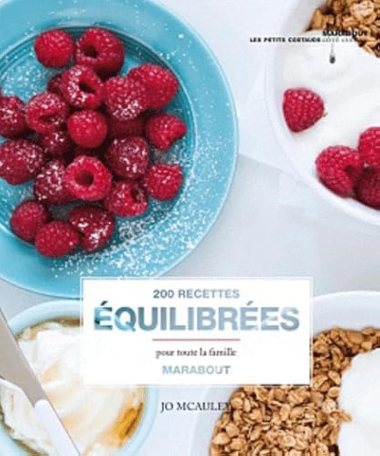 200 recettes équilibrées (pour manger de tout) 9782501076180