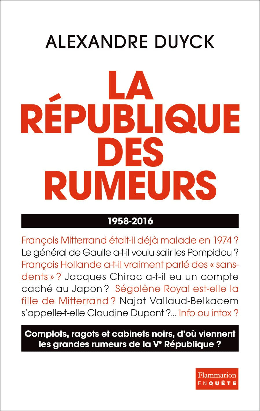 La République des rumeurs: (1958-2016) 9782081359604