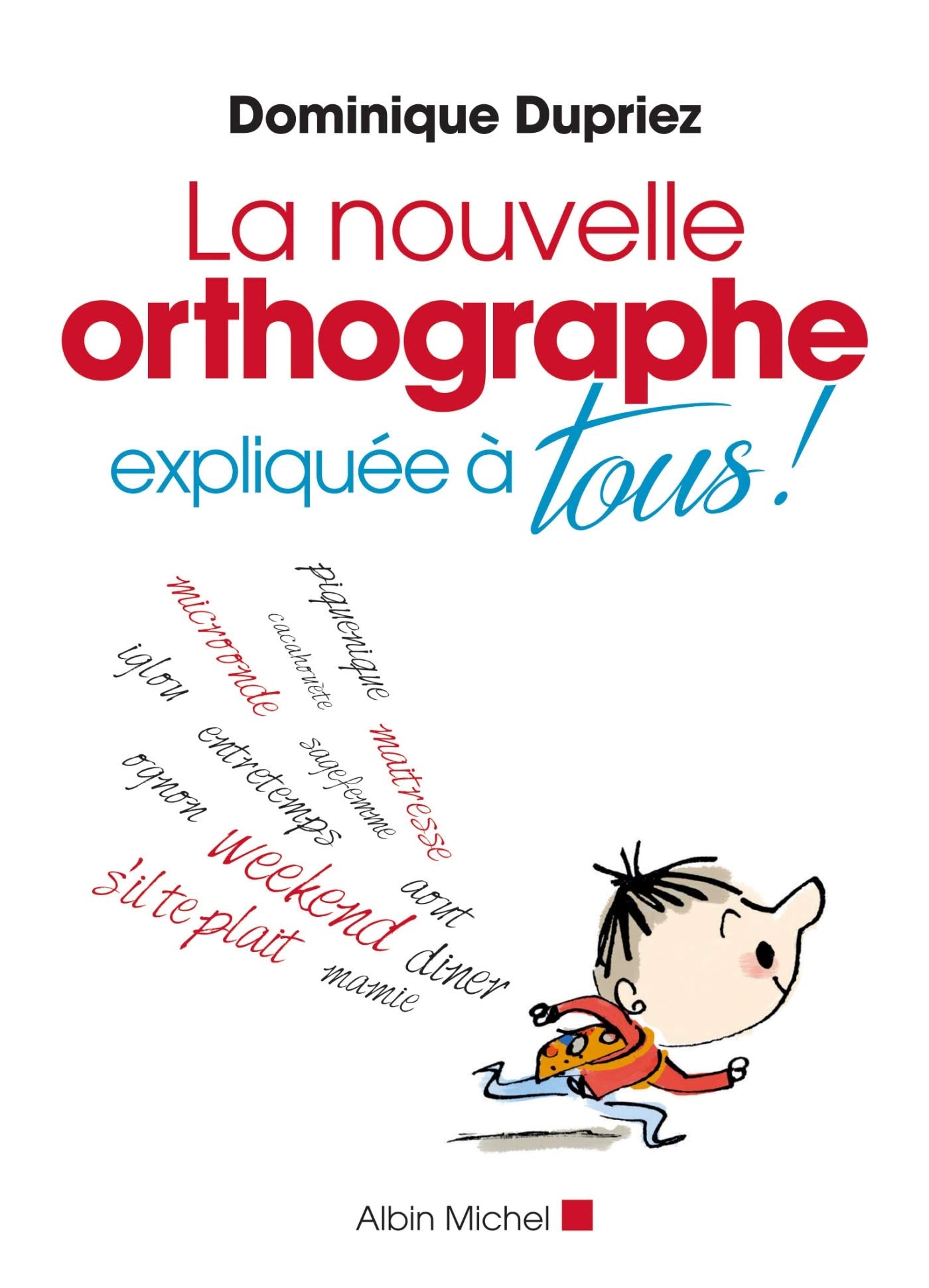 La Nouvelle Orthographe expliquée à tous 9782226322395