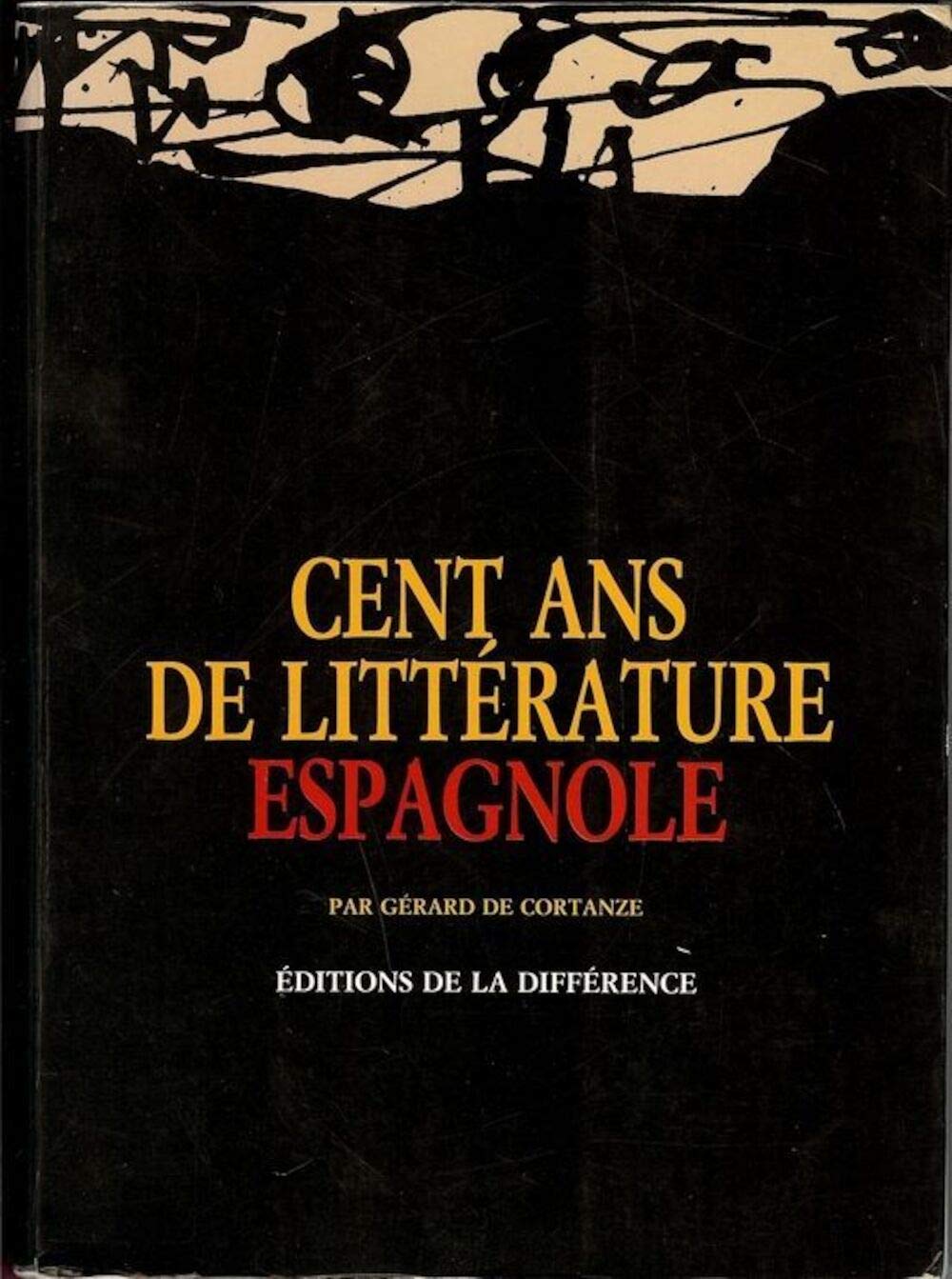 Cent ans de littérature espagnole 9782729104597