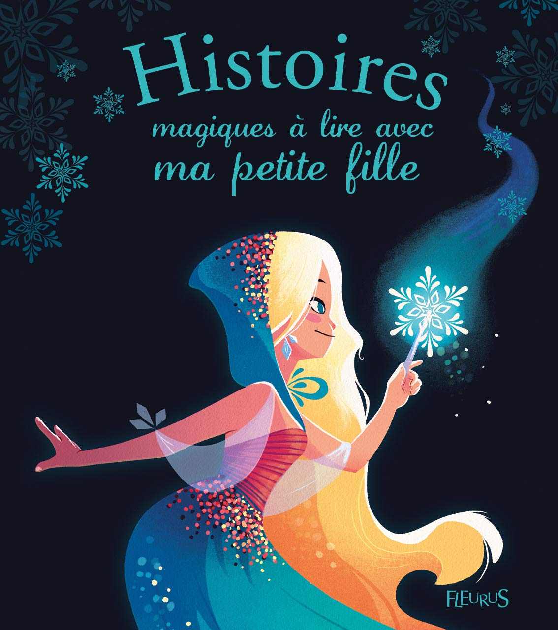 Histoires magiques à lire avec ma petite fille 9782215130789