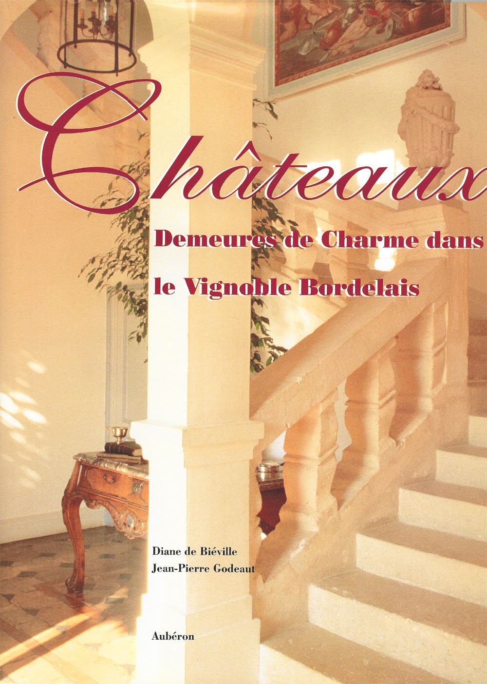 Chateaux, Demeures de Charme dans le Vignoble Bordelais 9782908650280