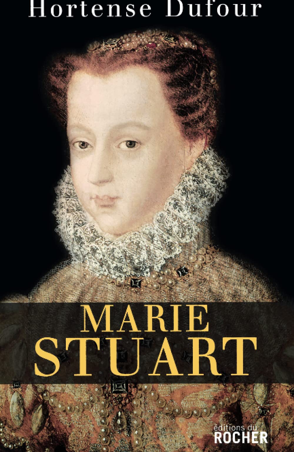 Marie Stuart: En ma fin est mon commencement 9782268060422