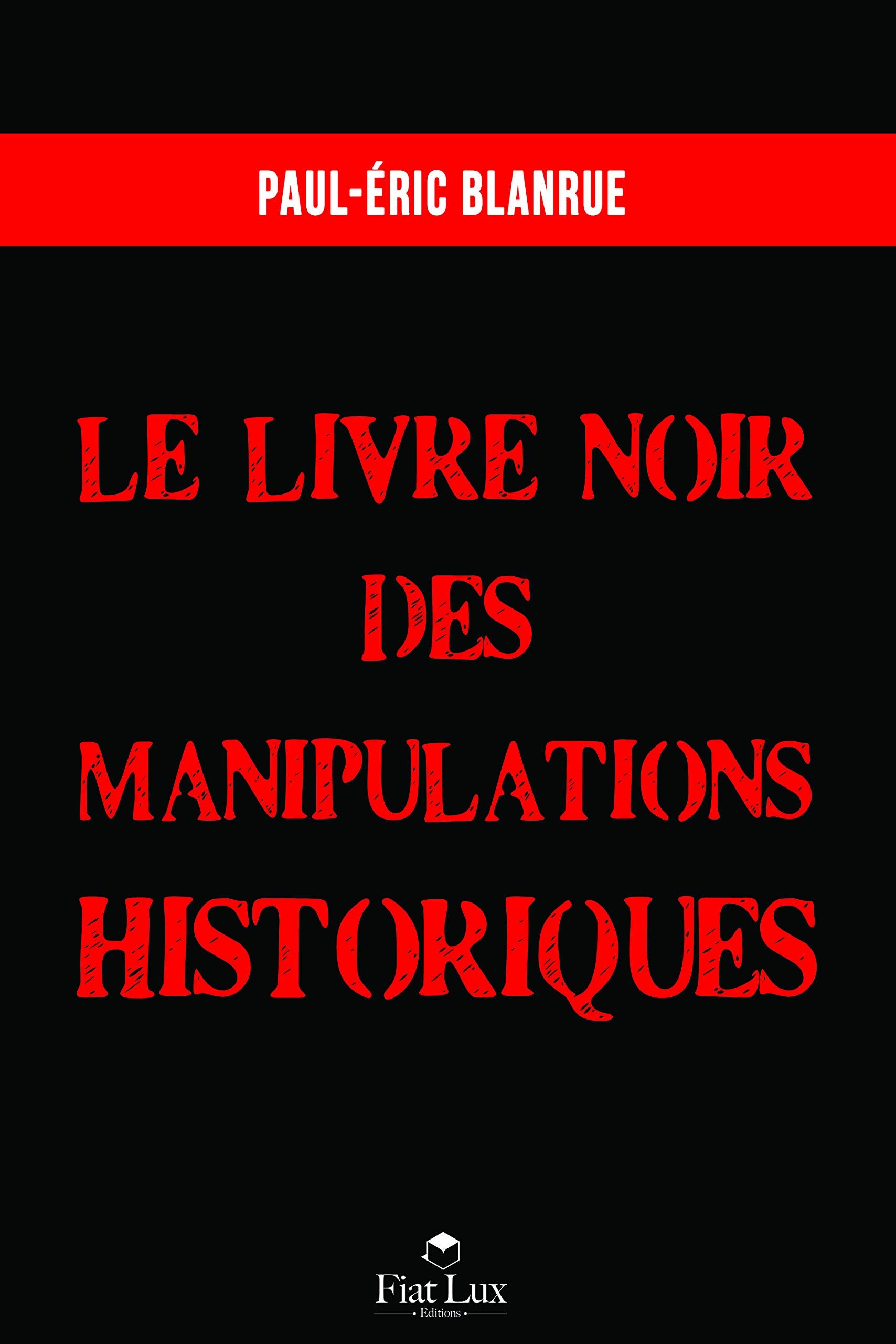 Le livre noir des manipulations historiques 9791091157186