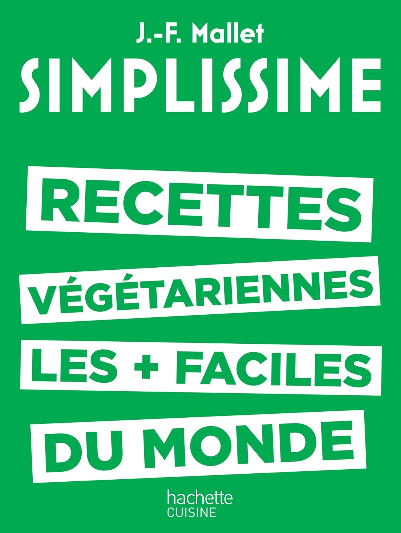 SIMPLISSIME - Les recettes végétariennes les plus faciles du monde 9782011356901