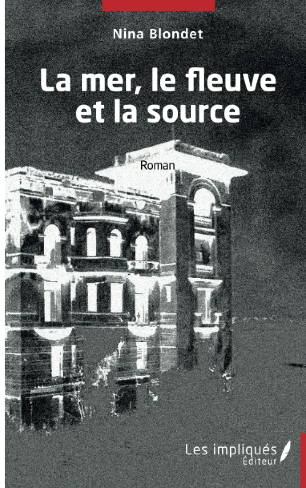 La mer, le fleuve et la source 9791042801854