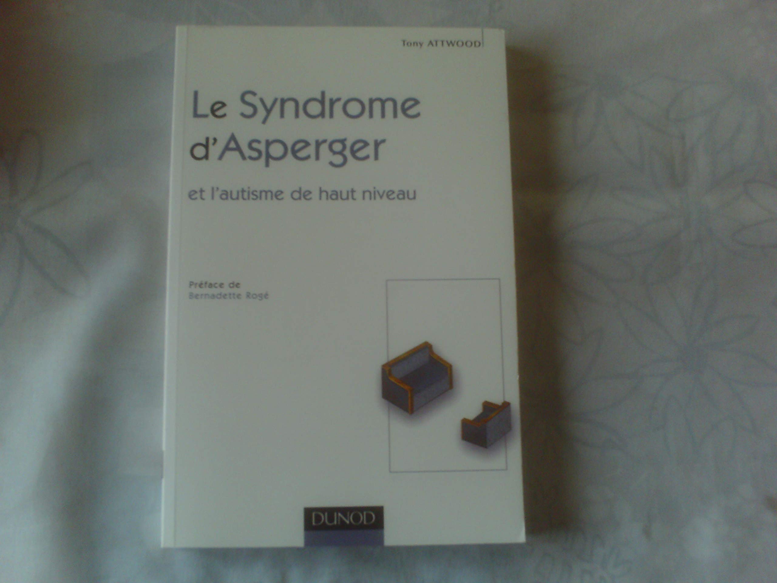 Le Syndrome d'Asperger 9782100079186