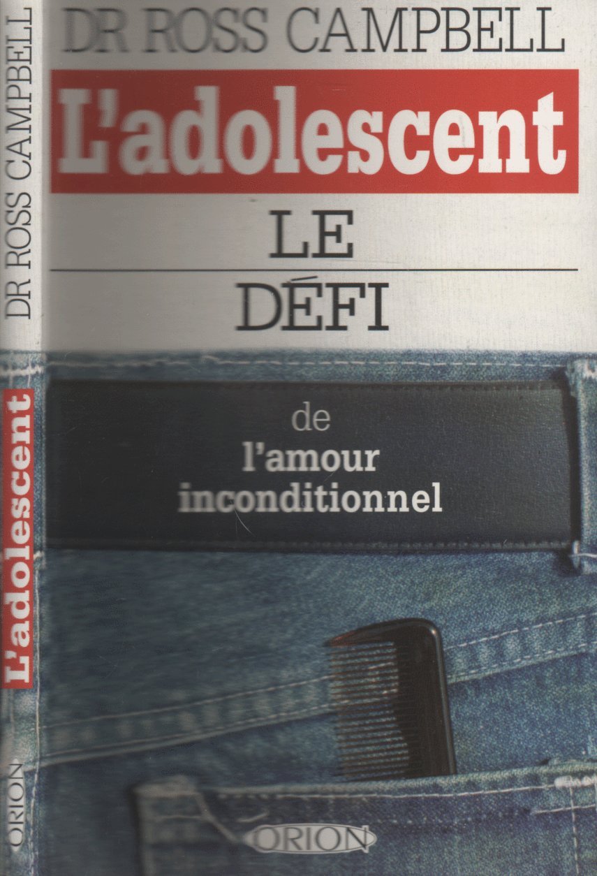 L'Adolescent : Le Défi de l'amour inconditionnel 9782891240086