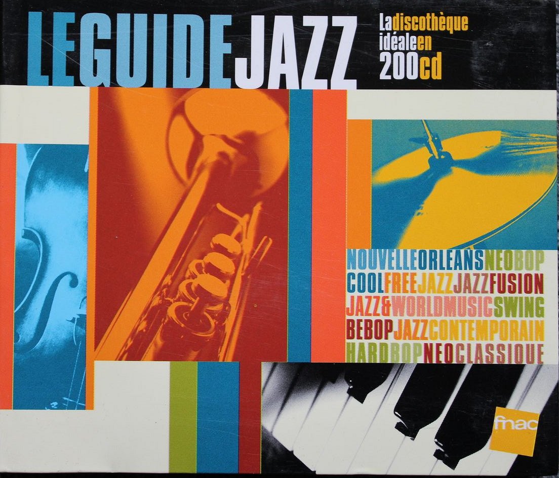Le Guide Jazz : La discothèque idéale en 200 CD 9782843430541