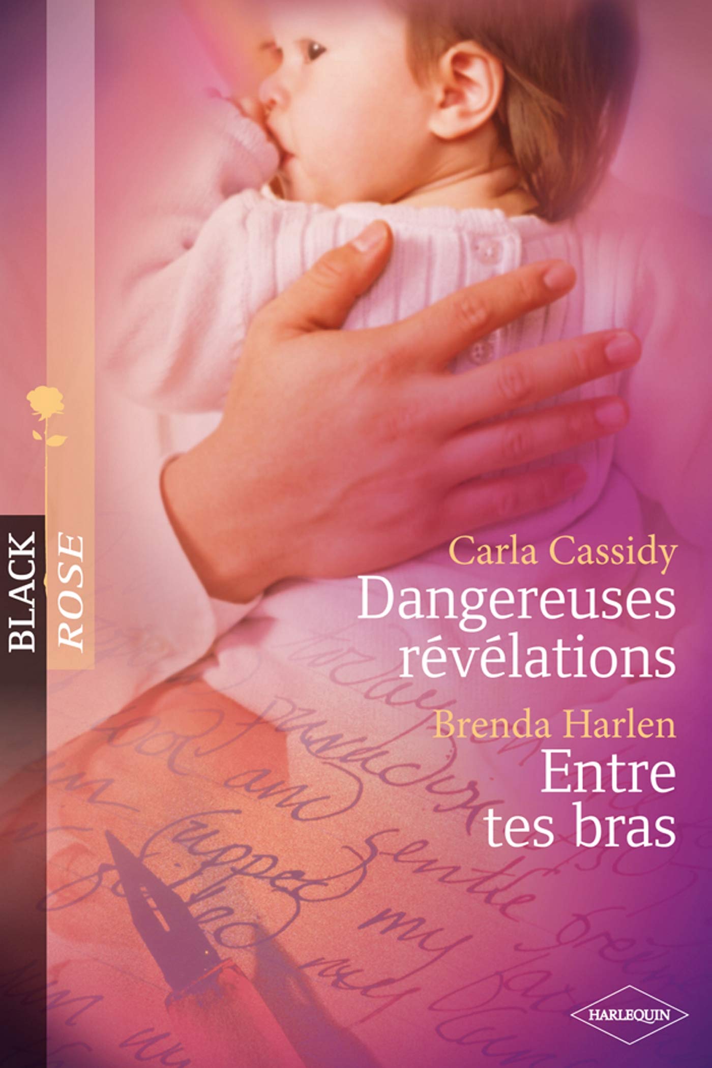 Dangereuses révélations ; Entre tes bras 9782280844208