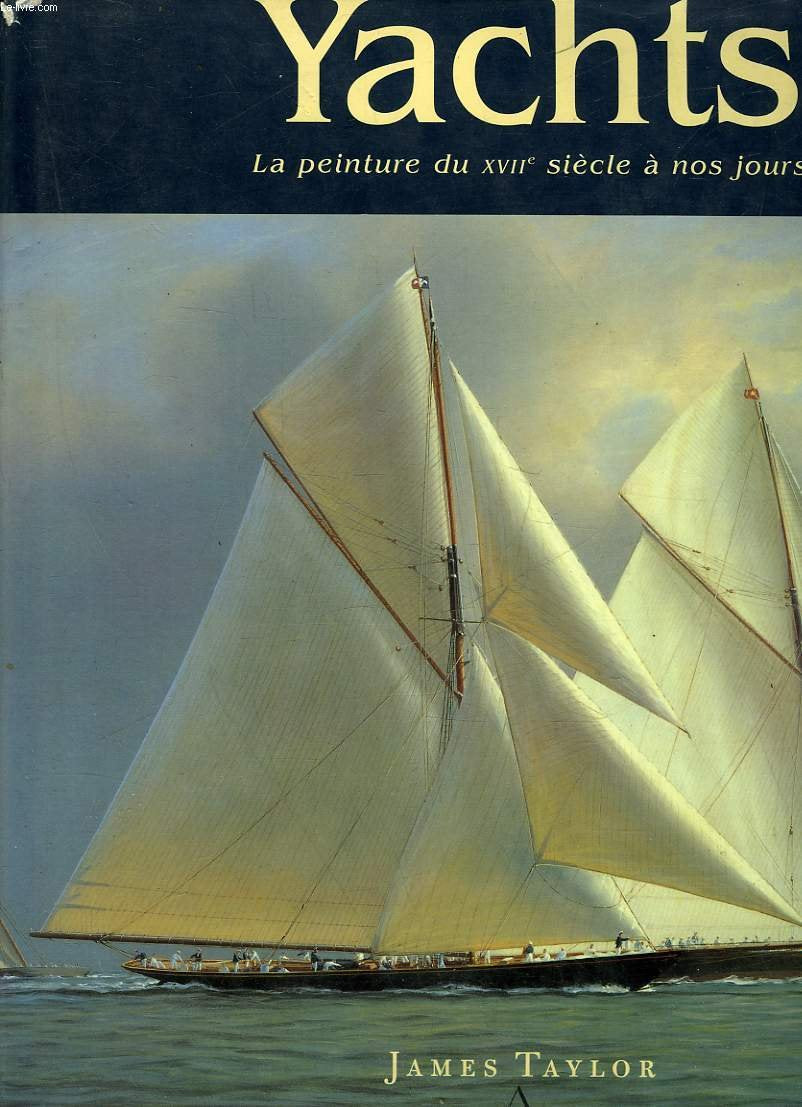 Yachts. La Peinture du XVIIe siècle à nos jours 9782912257017