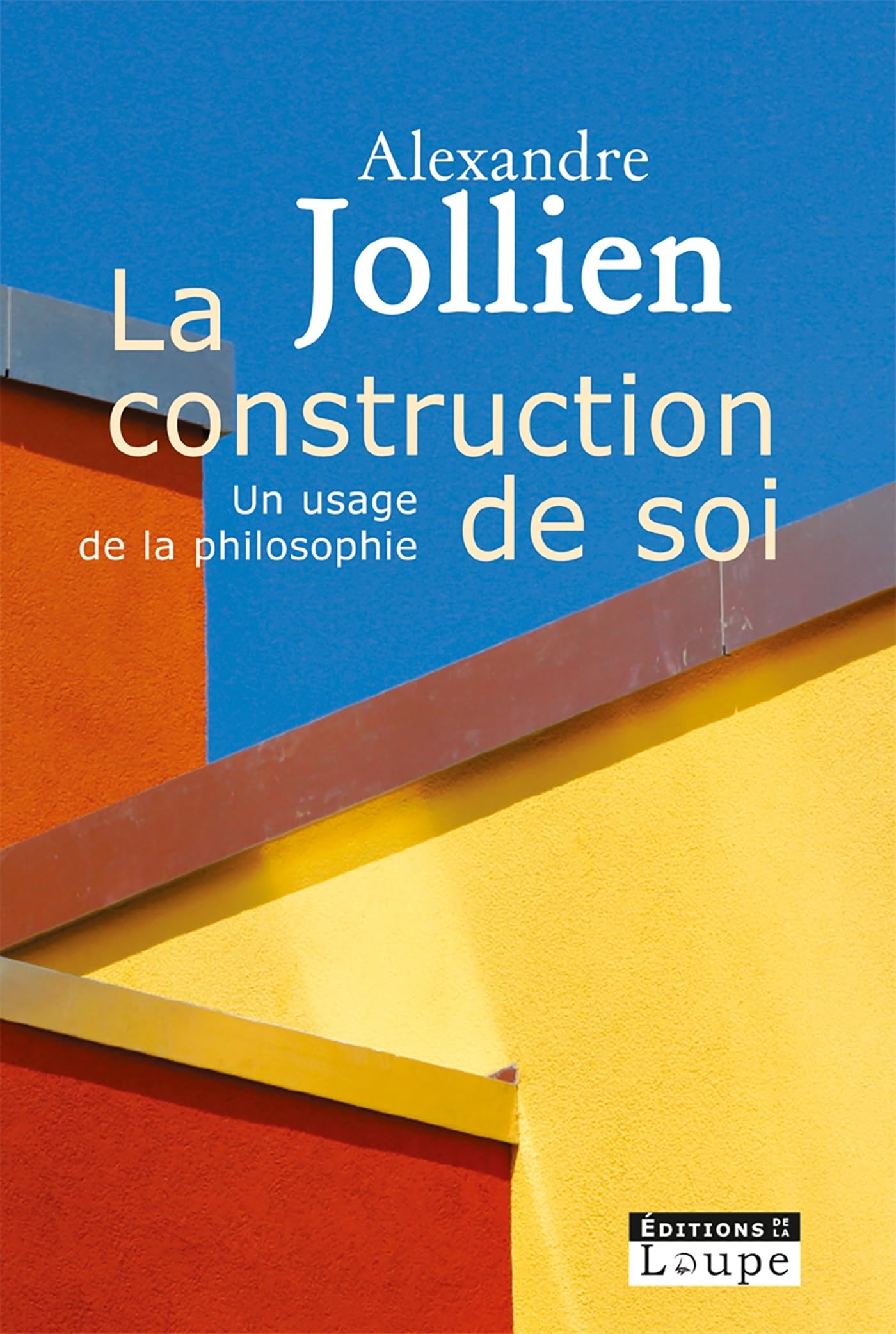 La construction de soi : Un usage de la philosophie (grands caractères) 9782848681801