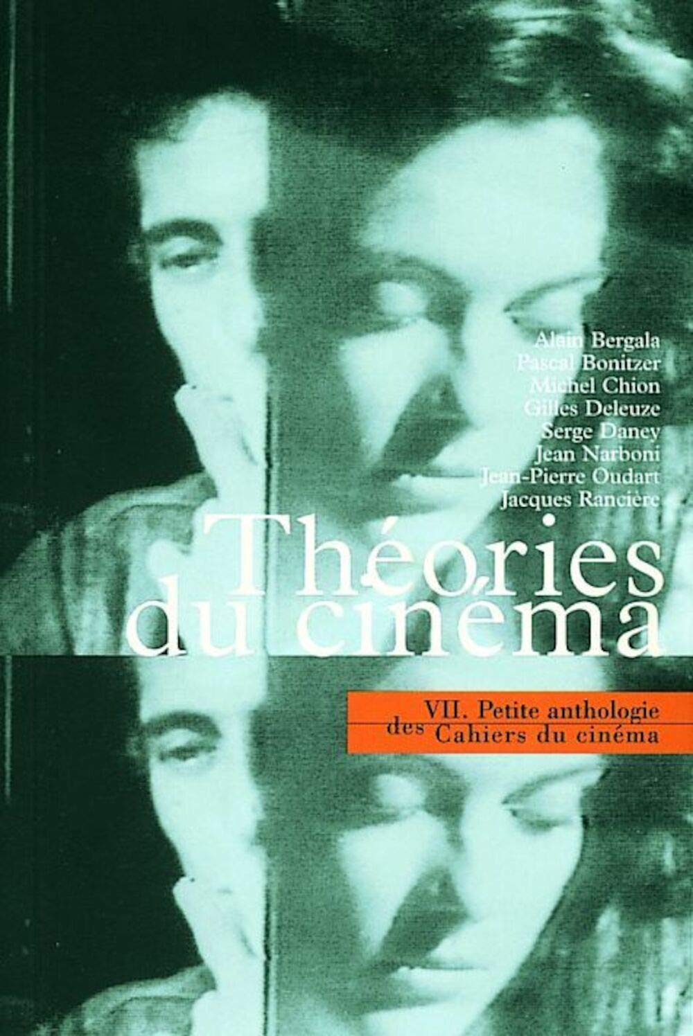 Petite anthologie des Cahiers du cinéma, tome 7 : Théories du cinéma 9782866422936