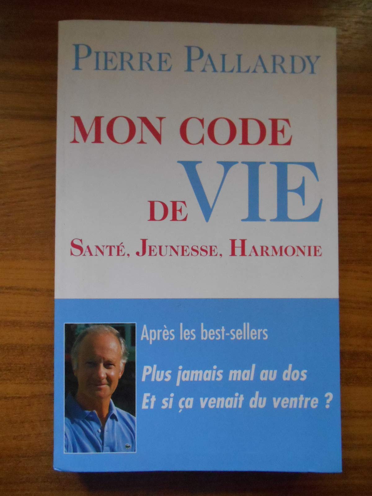 Mon code de vie : Santé, jeunesse, harmonie 9782286000806
