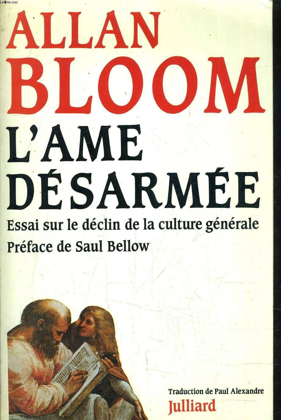 L'âme désarmée : essai sur le déclin de la culture générale 9782260004288