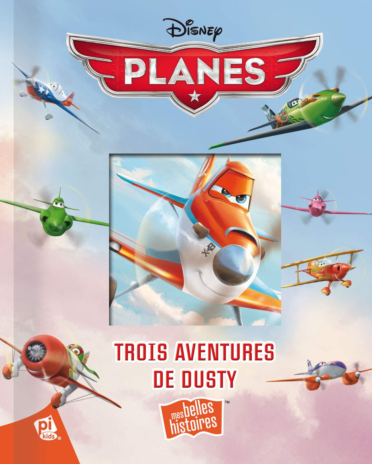 PLANES - TROIS AVENTURES DE DUSTY 9781450879125