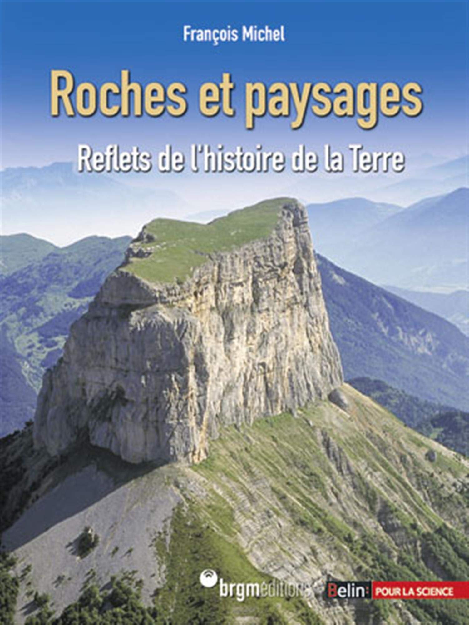 Roches et paysages: Reflets de l'histoire de la Terre 9782701140810