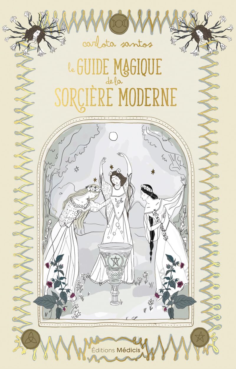 Le guide magique de la sorcière moderne 9782853279413