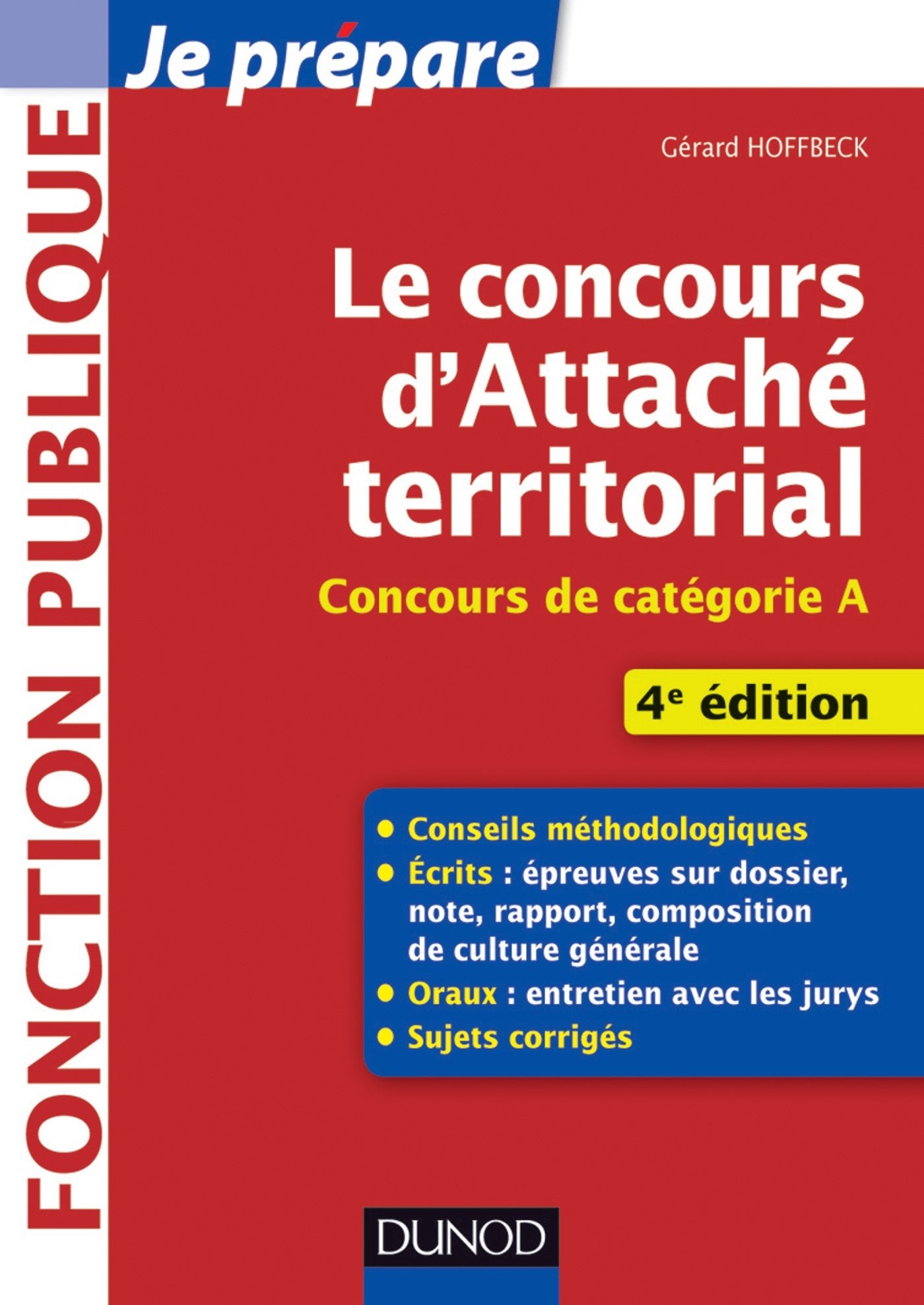 Le concours d'Attaché territorial: Catégorie A 9782100581948
