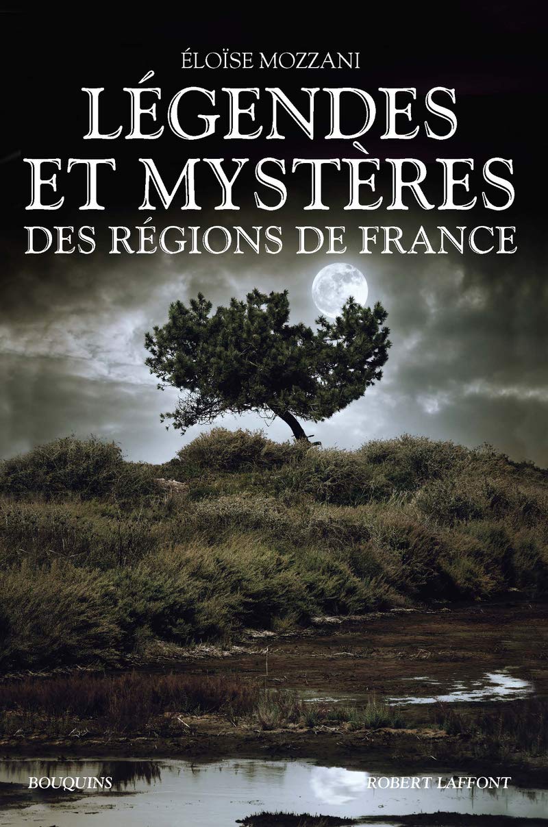 Légendes et mystères des régions de France 9782221090398