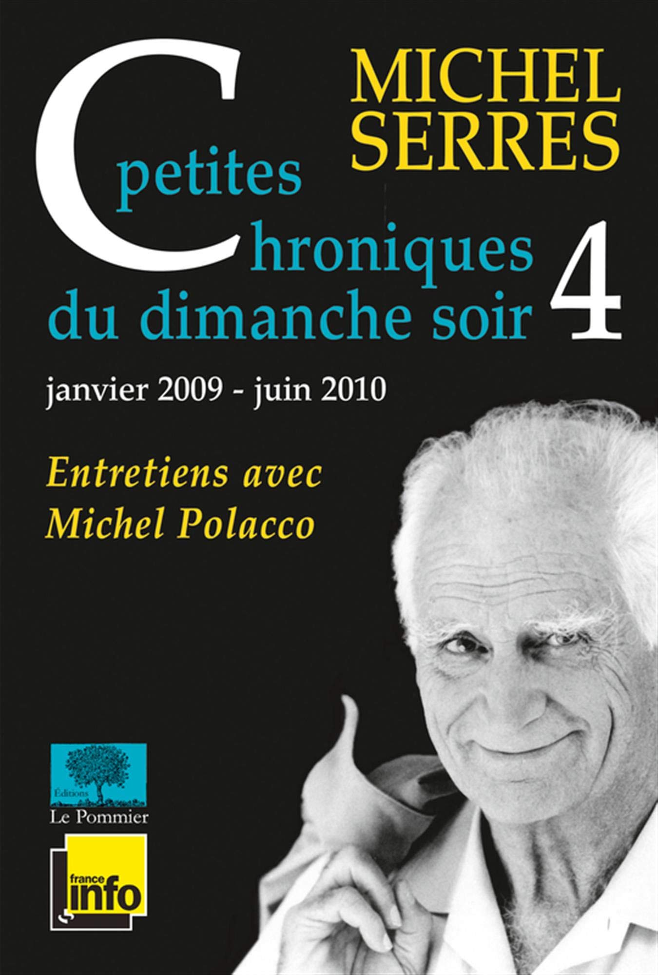 Petites Chroniques du dimanche soir: Tome 4, janvier 2009 - juin 2010 9782746505582