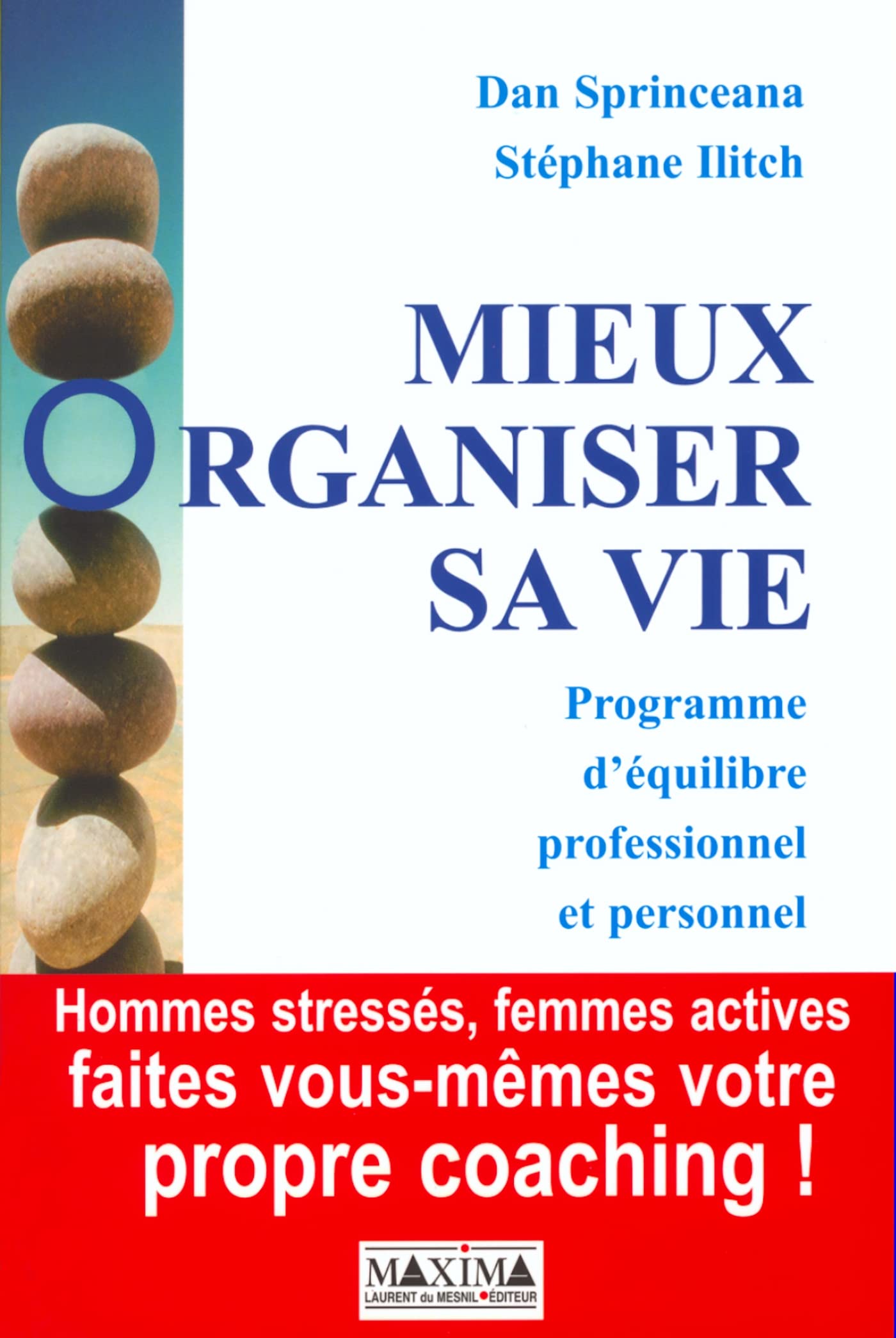 Mieux organiser sa vie : Programme d'équilibre professionnel et personnel 9782840013013