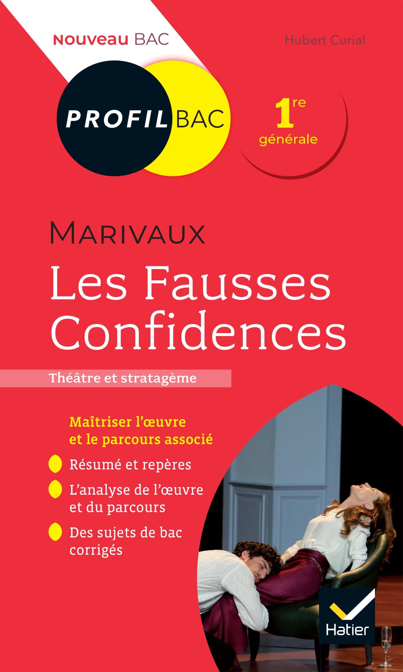 Profil - Marivaux, Les Fausses Confidences: toutes les clés d'analyse pour le bac 9782401063730