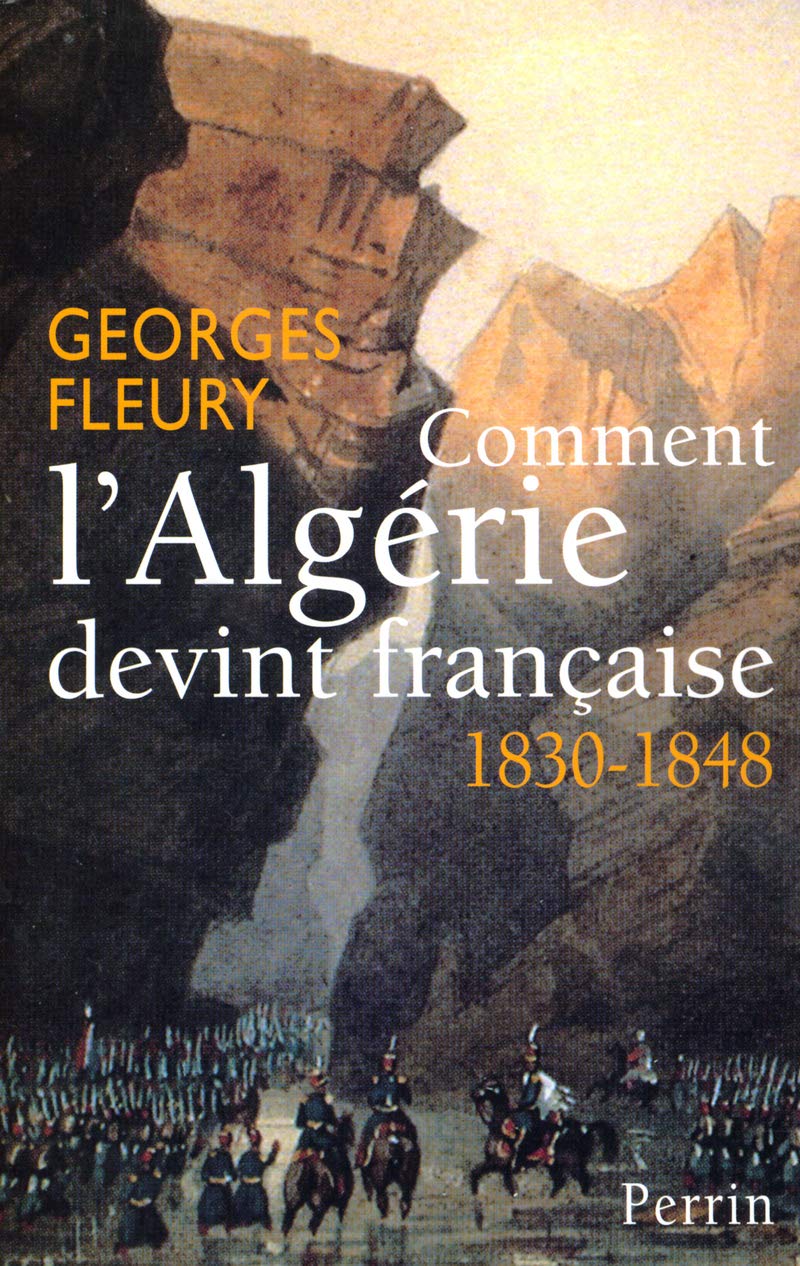 Comment l'Algérie devint française 1830-1848 9782262017859