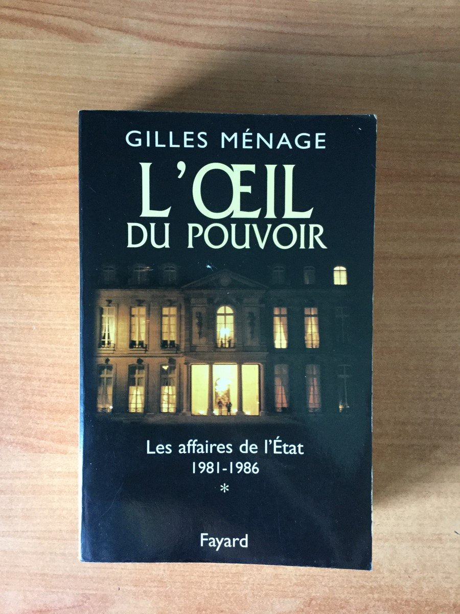 L'oeil du pouvoir, tome 1 : Les affaires de l'Etat 9782702837047