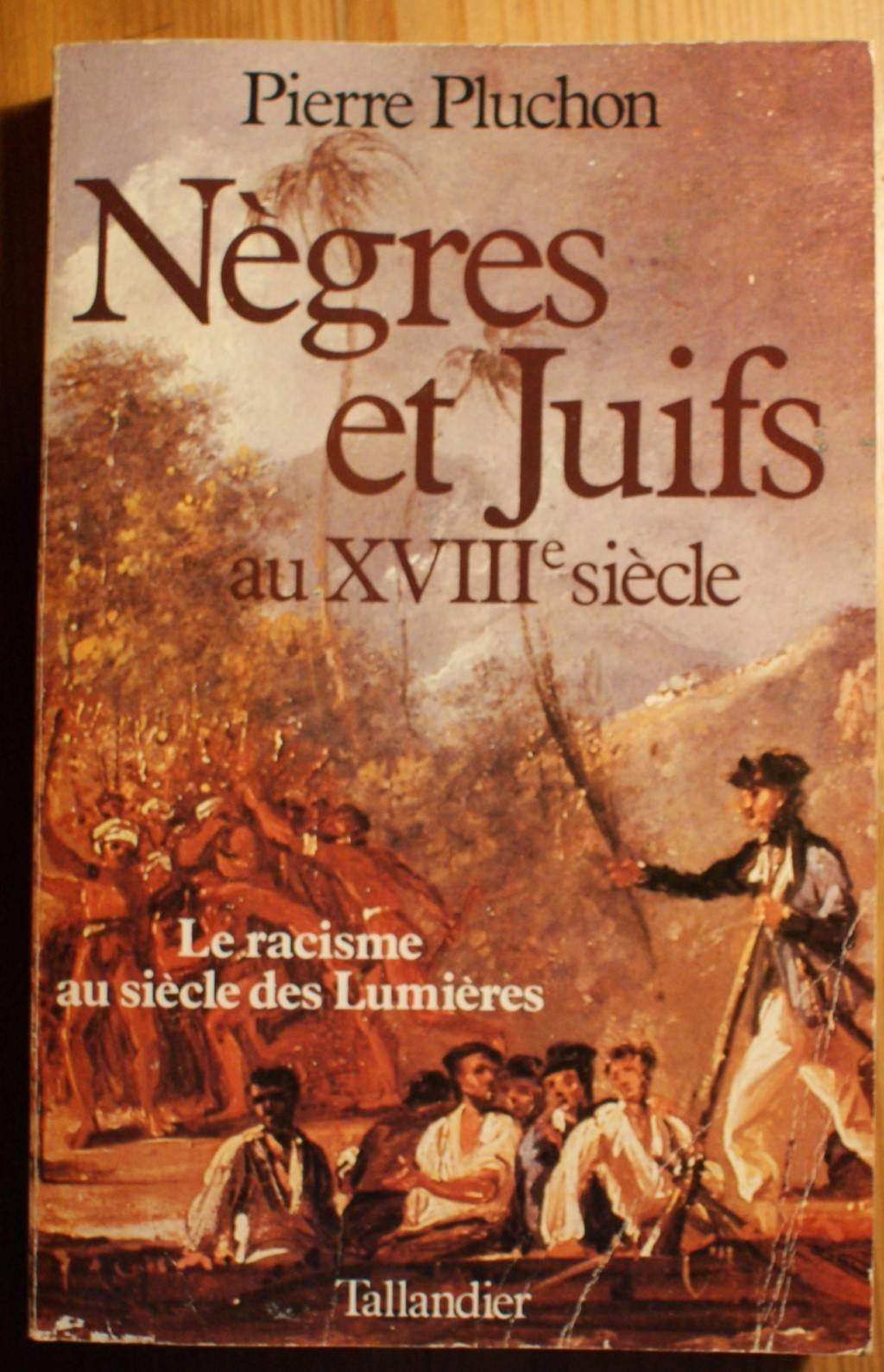 Nègres et Juifs au XVIIIème siècle : Le Racisme au siècle des Lumières 9782235015776