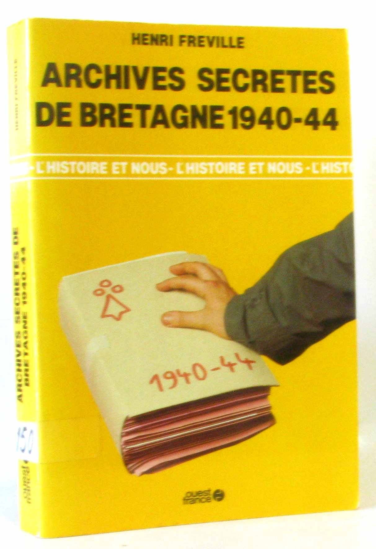 Archives secrètes de bretagne, 1940-1944 9782858828364