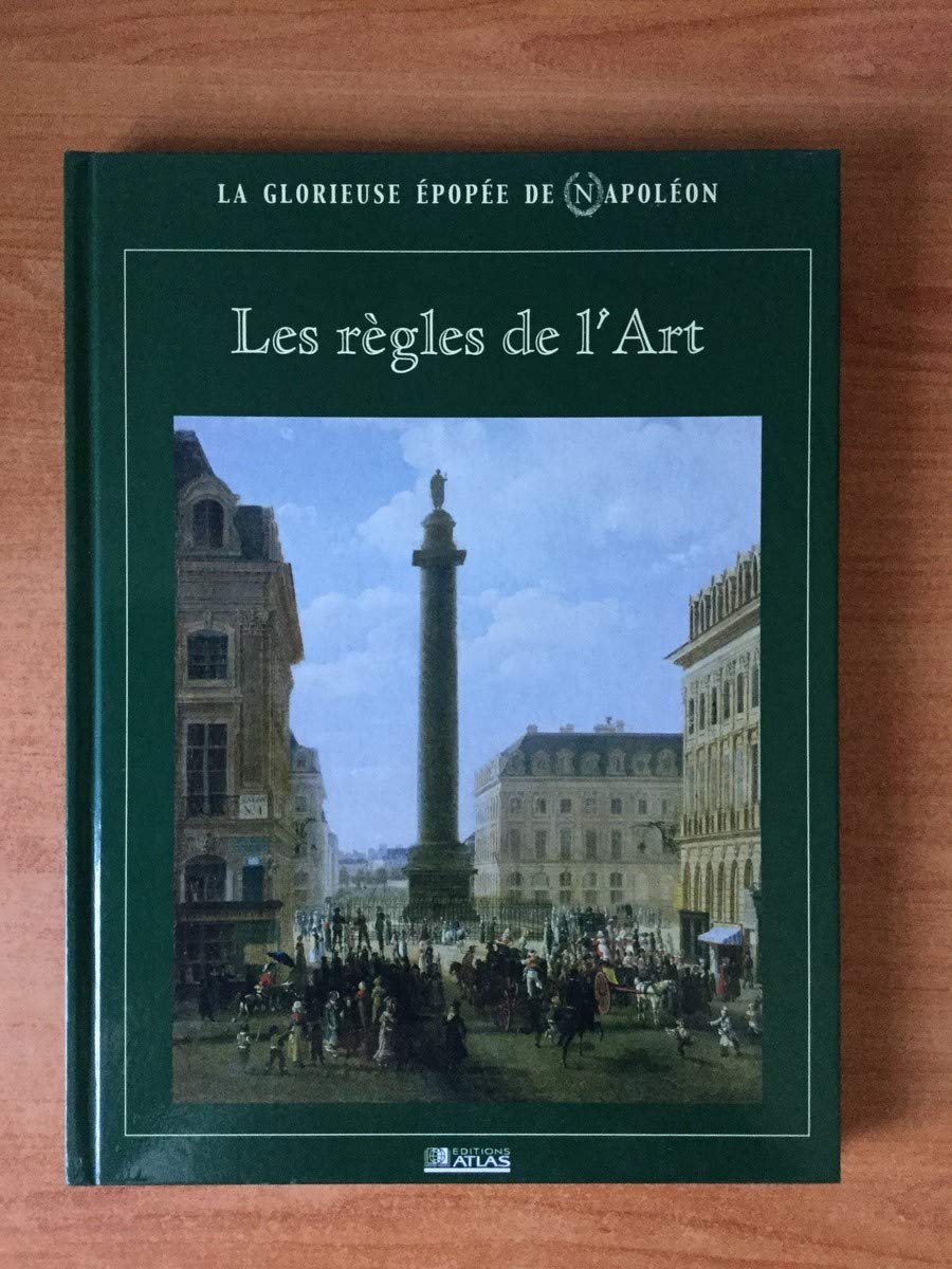 Les règles de l'art (La glorieuse épopée de Napoléon) 9782731232073