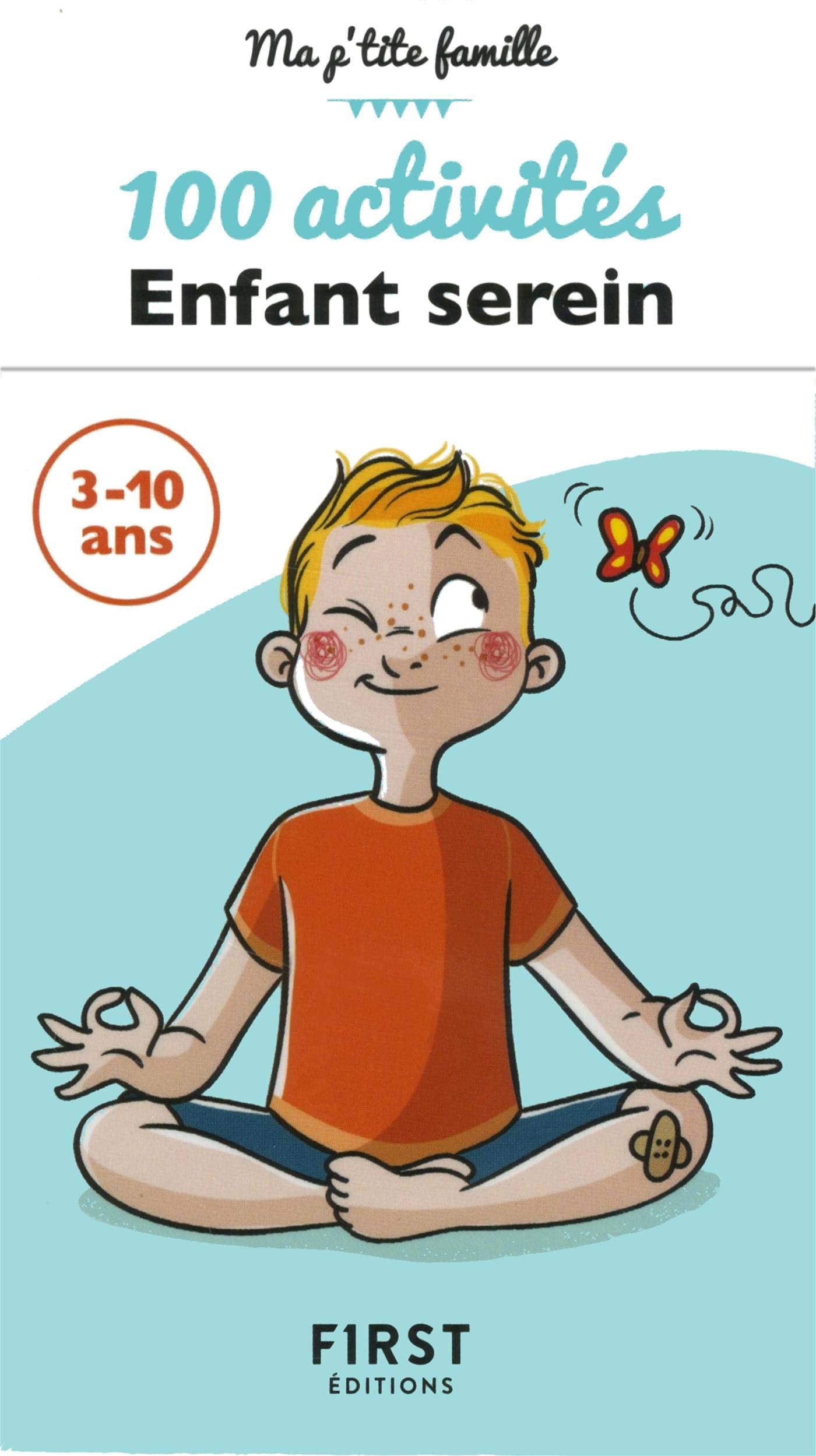 La Boîte 100 activités pour un enfant serein - 3 à 10 ans 9782412039458