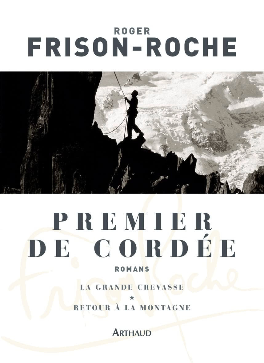 Premier de cordée - La grande crevasse - Retour à la montagne 9782700301403