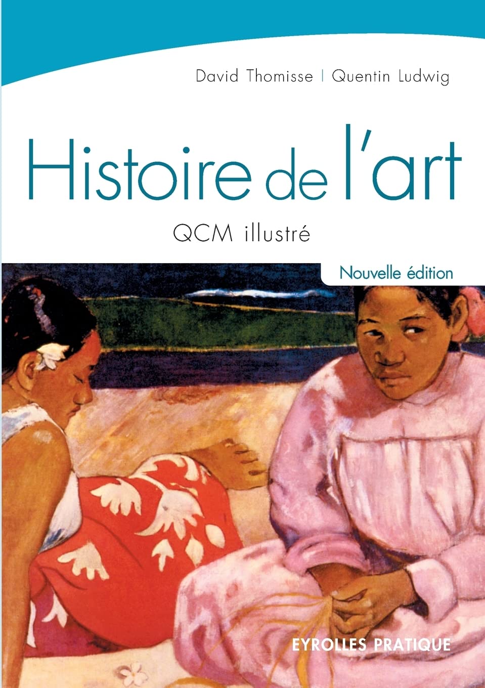 Histoire de l'art: QCM illustré - Coll. Eyrolles Pratique 9782212538229