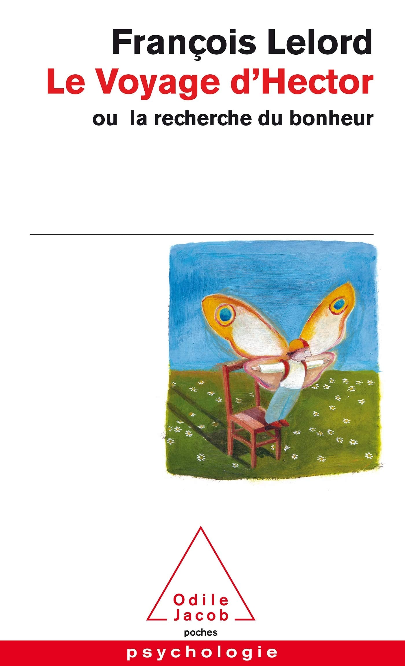 Le Voyage d'Hector: Ou la recherche du bonheur 9782738113979