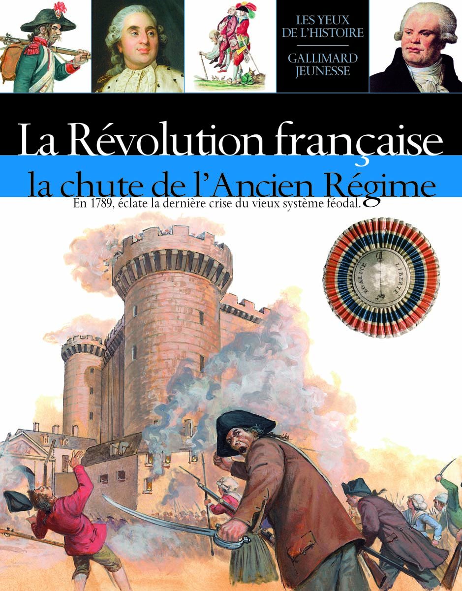 La Révolution française: La chute de l'Ancien Régime 9782070611065