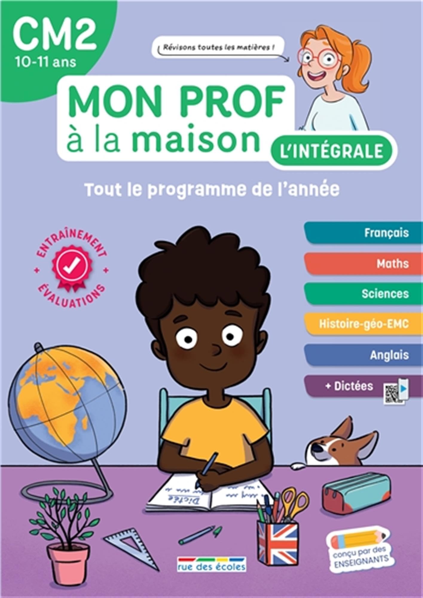Mon prof à la maison - L'intégrale CM2 - Toute mon année: Français, maths, histoire-géo, anglais, évaluations, dictées... un outil complet pour réviser ! 9782820817402