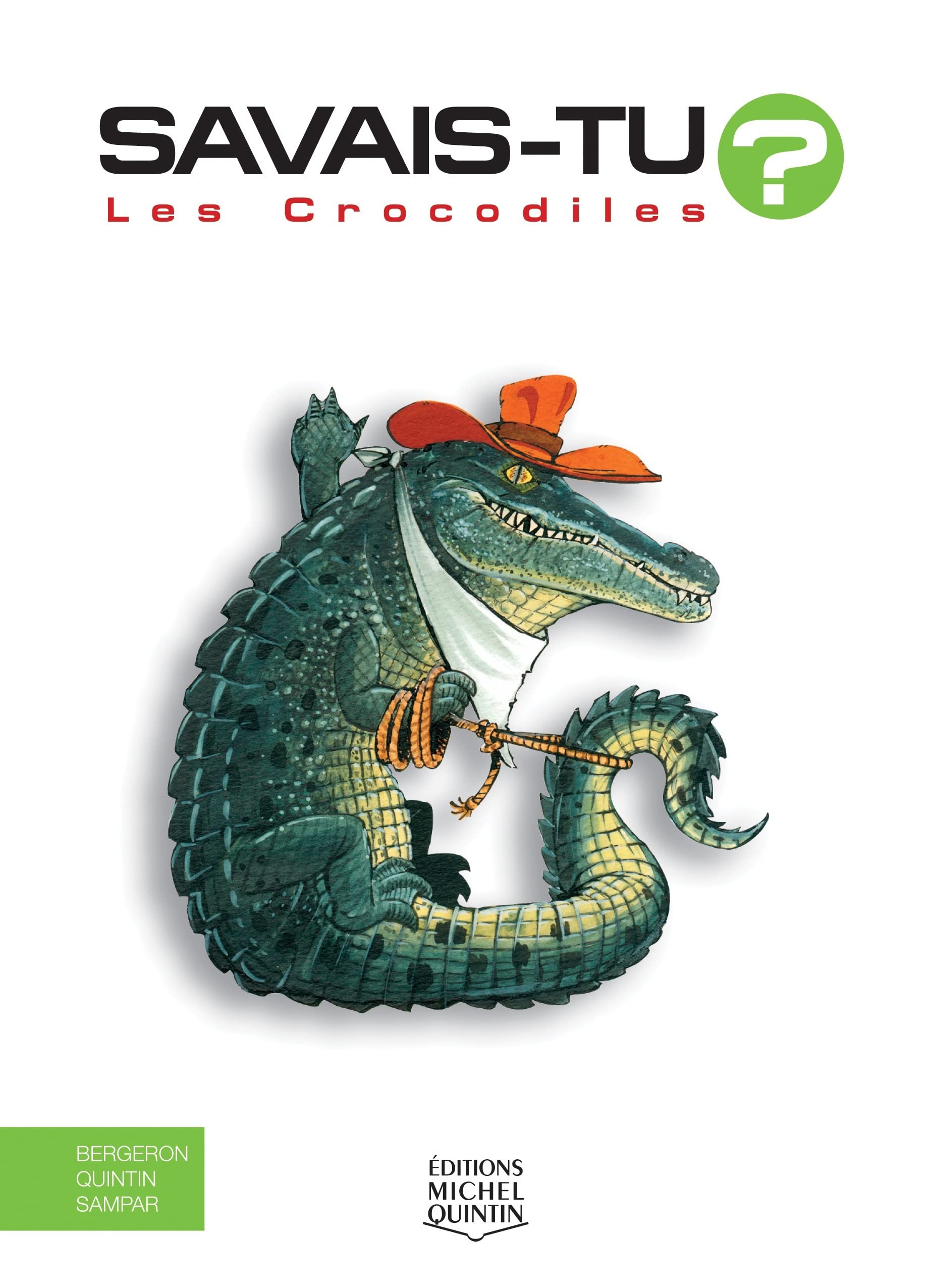 Savais-tu - Les crocodiles 9782894354094