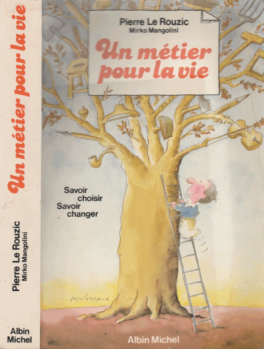 Un Metier Pour La Vie : Savoir Choisir, Savoir Changer 9782226013125