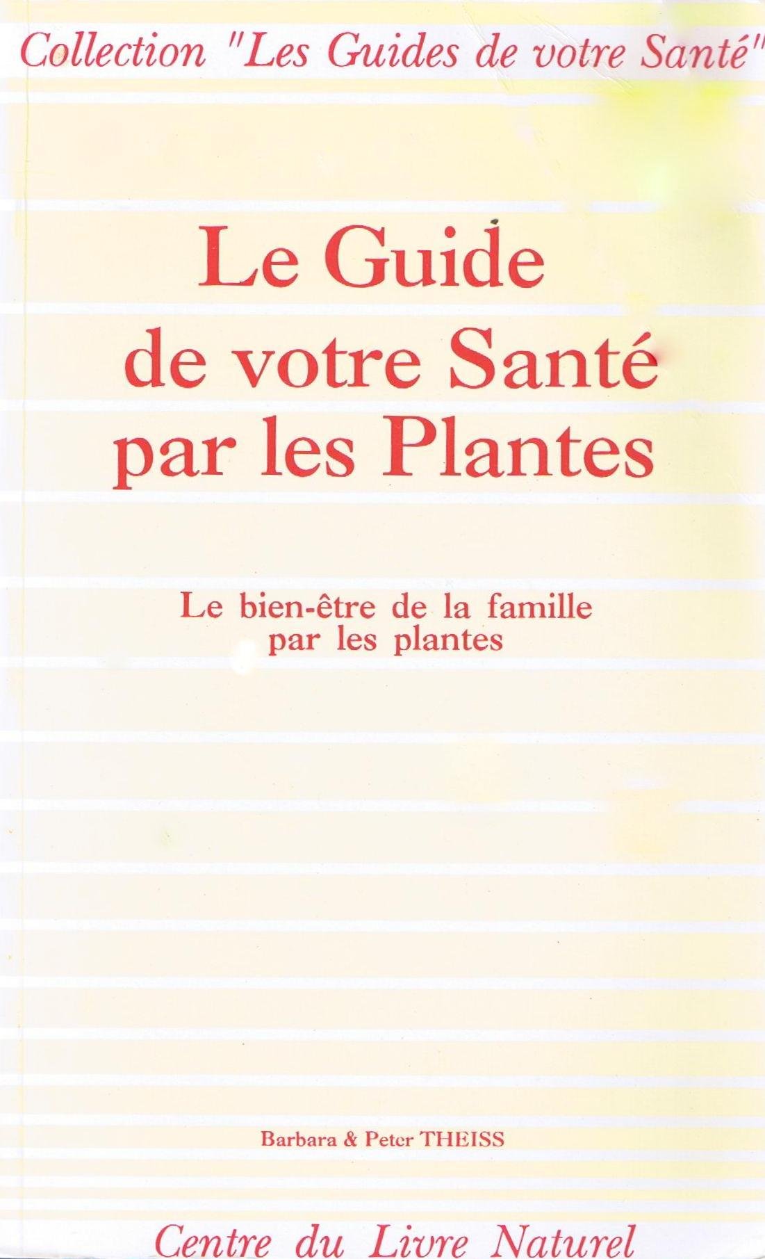 Le bien être de la famille par les plantes 9782268009780