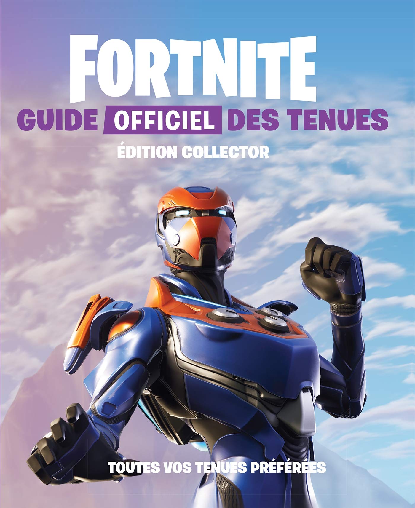 FORTNITE - Guide officiel des tenues édition collector: Toutes vos tenues préférées 9782017095392