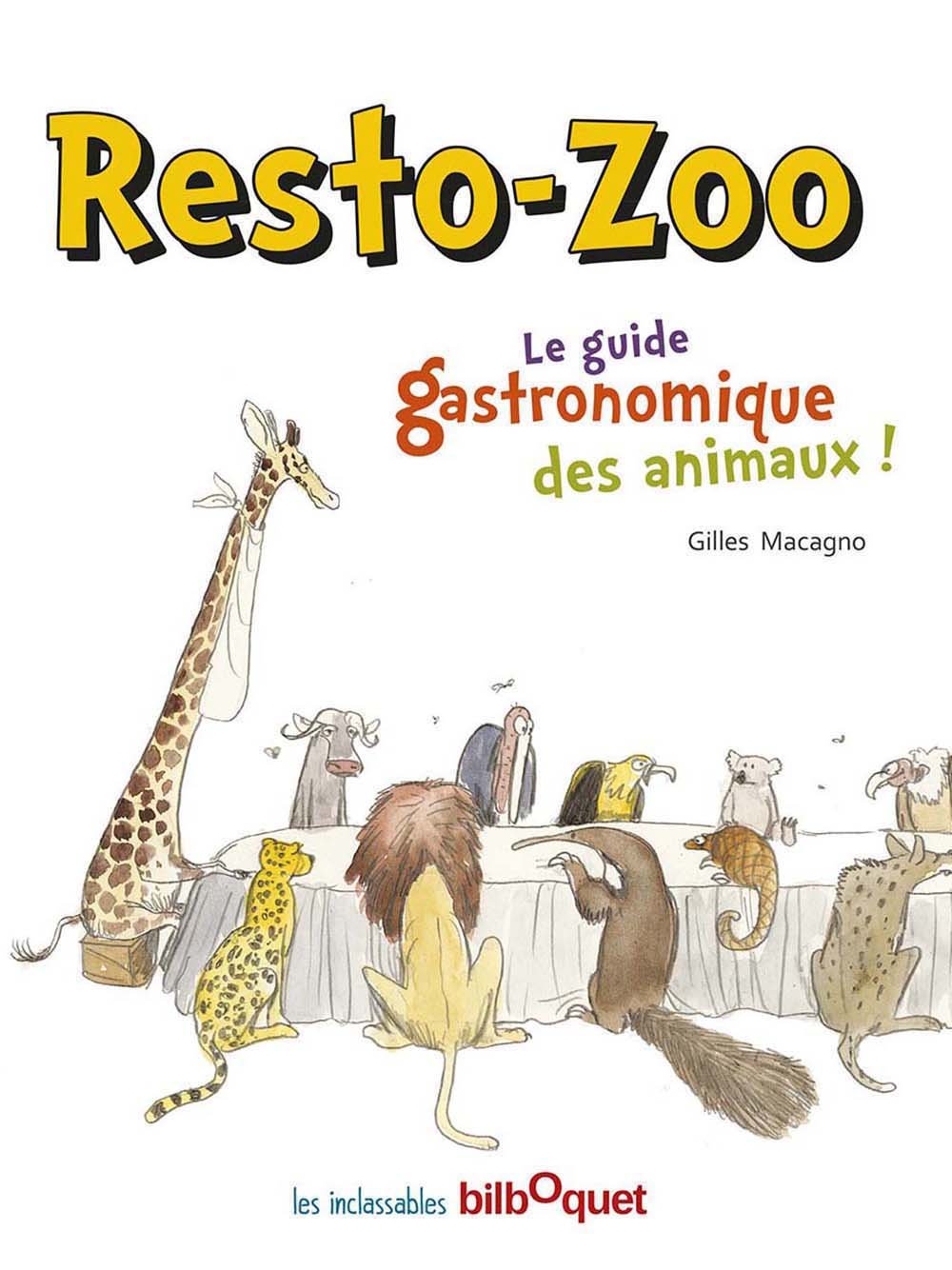 Resto-Zoo - Le guide gastronomique des animaux 9782841813513