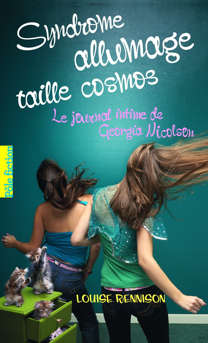 Le journal intime de Georgia Nicolson, 5 : Syndrome allumage taille cosmos 9782070643431