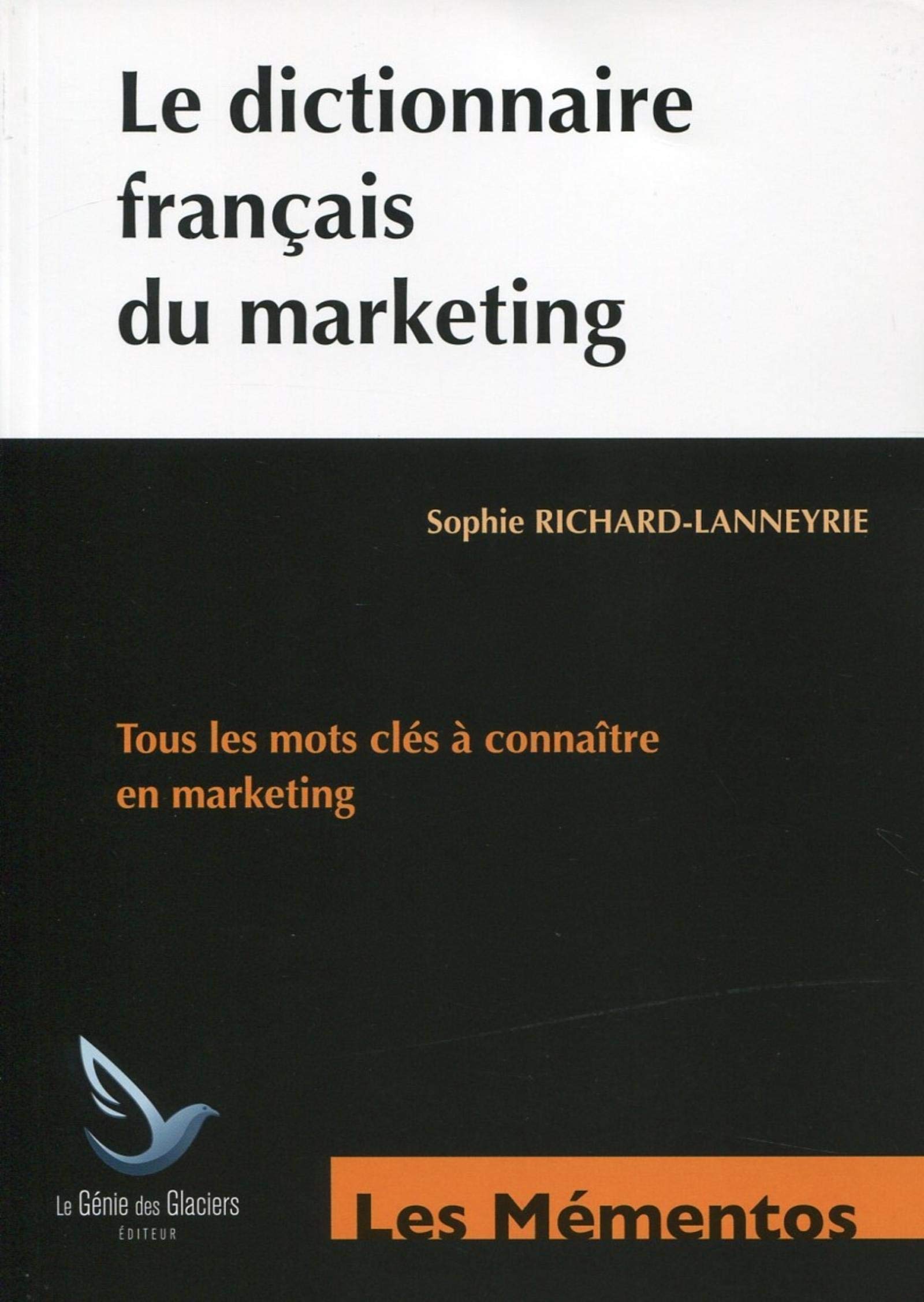 Le dictionnaire français du marketing: Tous les mots clés à connaître en marketing. 9782843479038