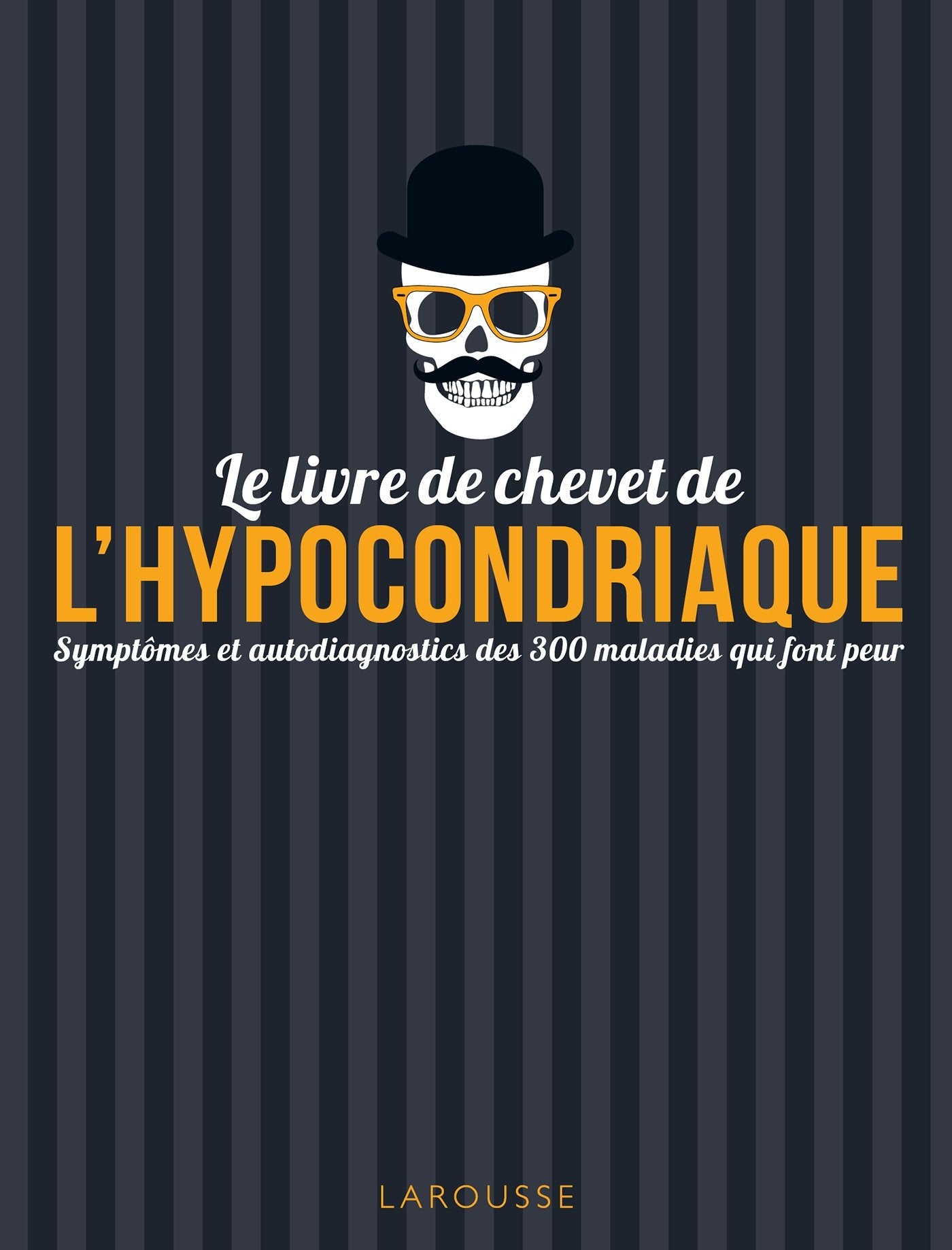 Le livre de chevet de l'hypocondriaque 9782035887269